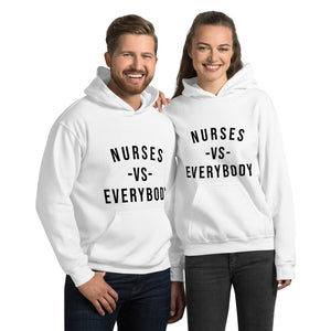 Nursing in the Six - NURSES VS. EVERYBODY - Unisex - Hoodie - WHITE