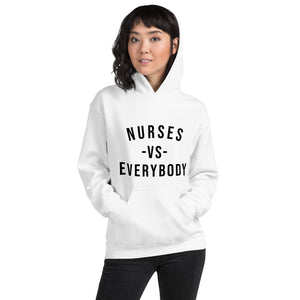 Nursing in the Six - NURSES VS. EVERYBODY - Unisex - Hoodie - WHITE