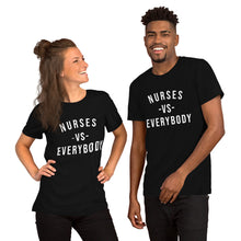 Load image into Gallery viewer, Nursing in the Six - NURSES VS. EVERYBODY - Short-Sleeve Unisex T-Shirt - BLACK
