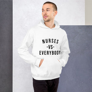 Nursing in the Six - NURSES VS. EVERYBODY - Unisex - Hoodie - WHITE