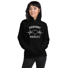 Load image into Gallery viewer, Nursing In The Six - EVERYBODY &#39;LOVES&#39; NURSES - Hoodie - Unisex - BLACK
