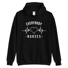 Load image into Gallery viewer, Nursing In The Six - EVERYBODY &#39;LOVES&#39; NURSES - Hoodie - Unisex - BLACK

