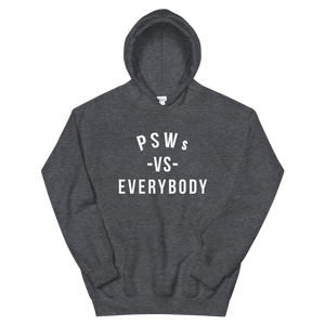Nursing in the Six - PSWs VS. EVERYBODY - Unisex Hoodie - (AVAILABLE IN 8 COLOURS)