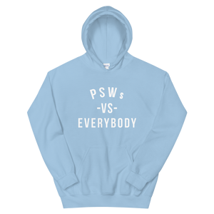 Nursing in the Six - PSWs VS. EVERYBODY - Unisex Hoodie - (AVAILABLE IN 8 COLOURS)