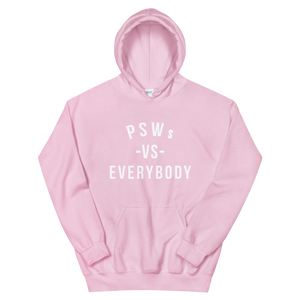 Nursing in the Six - PSWs VS. EVERYBODY - Unisex Hoodie - (AVAILABLE IN 8 COLOURS)