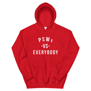 Nursing in the Six - PSWs VS. EVERYBODY - Unisex Hoodie - (AVAILABLE IN 8 COLOURS)