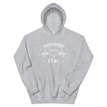 Load image into Gallery viewer, Nursing in the Six - EVERYBODY &#39;LOVES&#39; PSWs - Unisex Hoodie - (AVAILABLE IN 8 COLOURS)
