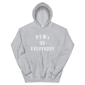 Nursing in the Six - PSWs VS. EVERYBODY - Unisex Hoodie - (AVAILABLE IN 8 COLOURS)