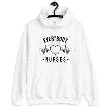 Load image into Gallery viewer, Nursing In The Six - EVERYBODY &#39;LOVES&#39; NURSES - Hoodie - Unisex - WHITE
