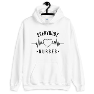 Nursing In The Six - EVERYBODY 'LOVES' NURSES - Hoodie - Unisex - WHITE