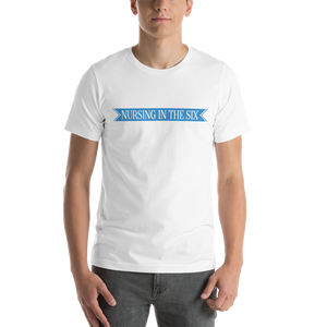 Nursing in the Six - 'SIX' STAR BANNER - Short-Sleeve - T-Shirt - Unisex - WHITE