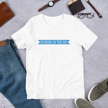Load image into Gallery viewer, Nursing in the Six - &#39;SIX&#39; STAR BANNER - Short-Sleeve - T-Shirt - Unisex - WHITE
