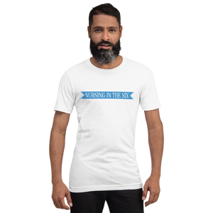 Nursing in the Six - 'SIX' STAR BANNER - Short-Sleeve - T-Shirt - Unisex - WHITE