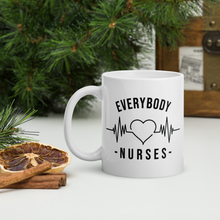 Load image into Gallery viewer, Nursing In The Six - EVERYBODY &#39;LOVES&#39; NURSES - White Mug - (AVAILABLE IN 2 SIZES)
